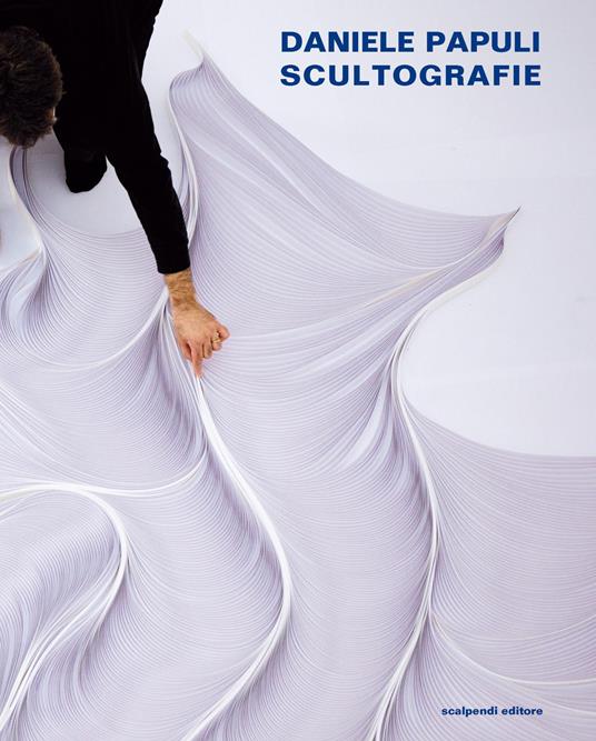 Daniele Papuli. Scultografie - copertina