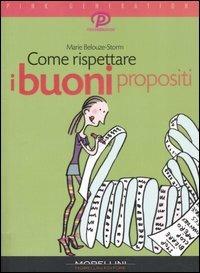 Come rispettare i buoni propositi - Marie Belouze-Storm - 2