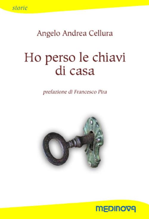 Ho perso le chiavi di casa - Angelo Andrea Cellura - copertina