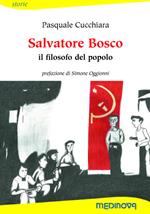 Salvatore Bosco. Il filosofo del popolo. Ediz. per la scuola