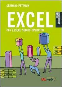 Excel. Per essere subito operativi - Germano Pettarin - copertina