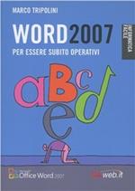 Word 2007. Per essere subito operativi