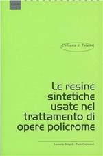 Le resine sintetiche usate nel trattamento di opere policrome