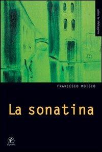 La sonatina - Francesco Moisio - copertina