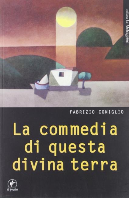 La commedia di questa divina terra - Fabrizio Coniglio - copertina