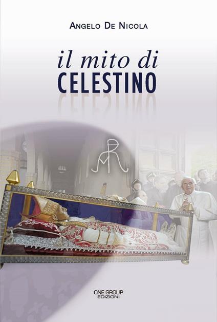 Il mito di Celestino - Angelo De Nicola - copertina
