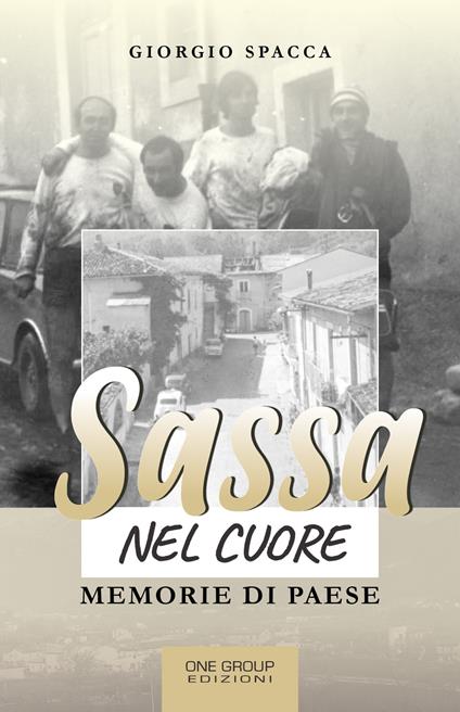 Sassa nel cuore. Memorie di paese - Giorgio Spacca - copertina