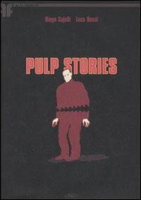 Pulp stories - Diego Cajelli,Luca Rossi - copertina
