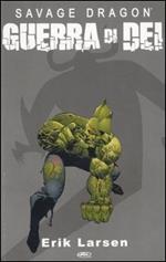 Guerra di dei. Savage Dragon