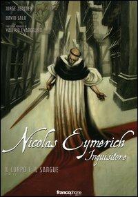 Il corpo e il sangue. Nicolas Eymerich inquisitore. Vol. 1 - Jorge Zentner,David Sala,Valerio Evangelisti - copertina