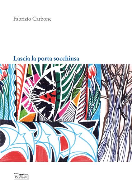 Lascia la porta socchiusa. Ediz. illustrata - Fabrizio Carbone - copertina