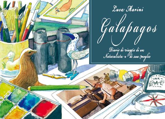 Galapagos. Diario di viaggio di un naturalista e di sua moglie - Luca Marini - copertina