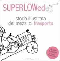 Storia illustrata dei mezzi di trasporto. Il canzoniere biondo. Con CD Audio. Vol. 1 - copertina