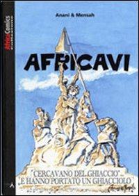 Africavi. Cercavano del ghiaccio e hanno portato un ghiacciolo - Anani Accoh,Mensah Accoh - copertina