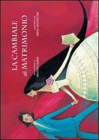 La cambiale di matrimonio. Ediz. italiana, inglese, francese e giapponese - Cristina Marsi - copertina