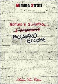 Romeo e Giulietta paccavano eccome - Mimmo Strati - copertina