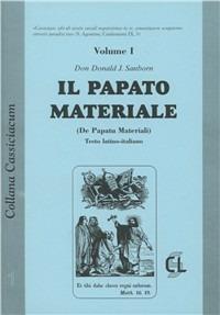 Il papato materiale. Testo latino a fronte - Donald Sanborn - copertina