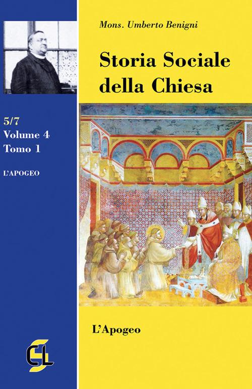 Storia sociale della Chiesa. Vol. 4\1: Apogeo, L'. - Umberto Benigni - copertina