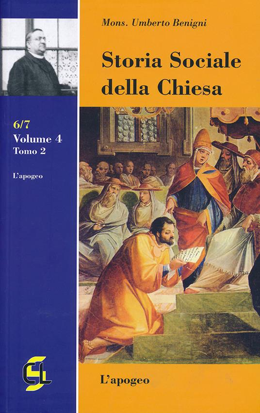 Storia sociale della Chiesa. Vol. 4\2: apogeo, L'. - Umberto Benigni - copertina