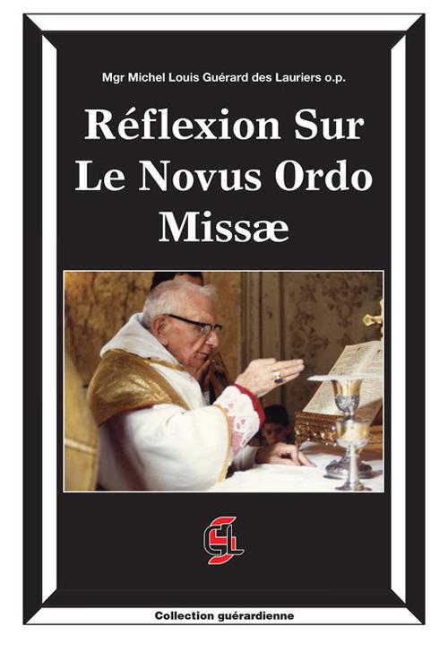 Réflexion sur le Novus Ordo Missæ - Michel Louis Guérard des Lauriers - copertina