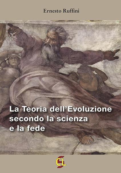 La teoria dell'evoluzione secondo la scienza e la fede - Ernesto Ruffini - copertina