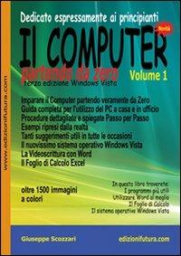 Il computer partendo da zero. Vol. 1: Windows Vista. - Giuseppe Scozzari - copertina