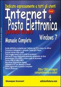 Internet & posta elettronica partendo da zero. Windows 7 - Giuseppe Scozzari - copertina