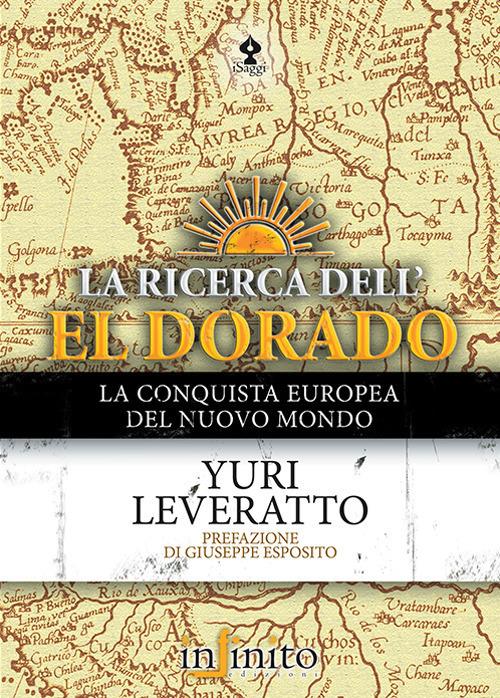 La ricerca dell'El Dorado - Yuri Leveratto - copertina