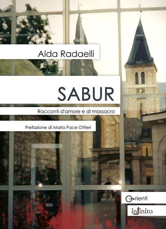 Sabur. Racconti d'amore e di massacro - Alda Radaelli - copertina