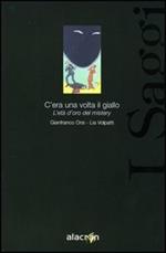 C'era una volta il giallo. L'età d'oro del mystery