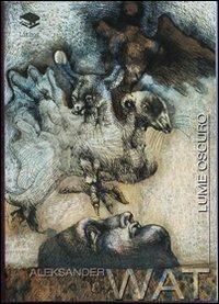 Lume oscuro - Aleksander Wat - copertina