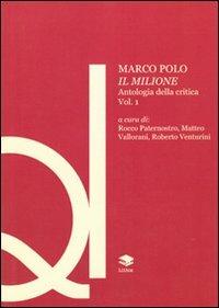 Marco Polo. Il Milione. Antologia della critica. Vol. 1 - copertina