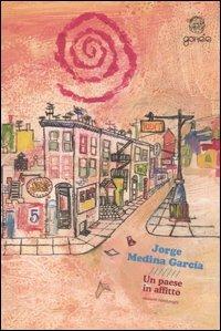 Un paese in affitto - Jorge Medina García - copertina