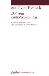 Dottrina biblioteconomica. Testo tedesco a fronte - Adolf von Harnack - copertina