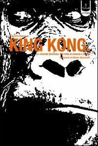 King Kong. La «Grande scimmia» dal cinema al mito e ritorno - Giovanni Russo - copertina