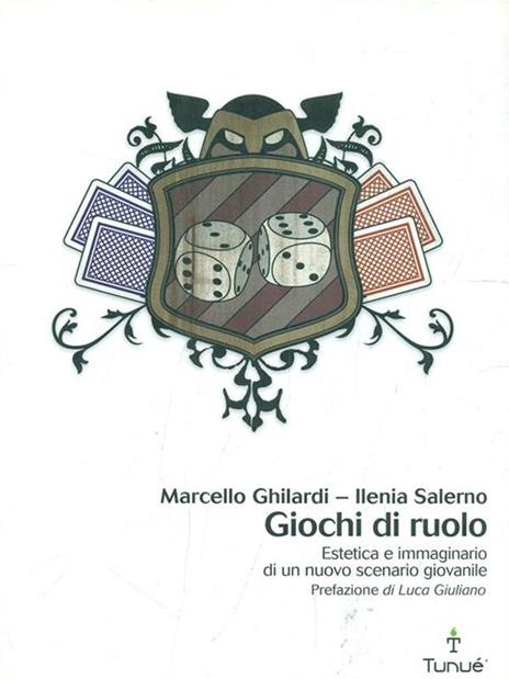 Giochi di ruolo. Estetica e immaginario di un nuovo scenario giovanile - Marcello Ghilardi,Ilenia Salerno - 2