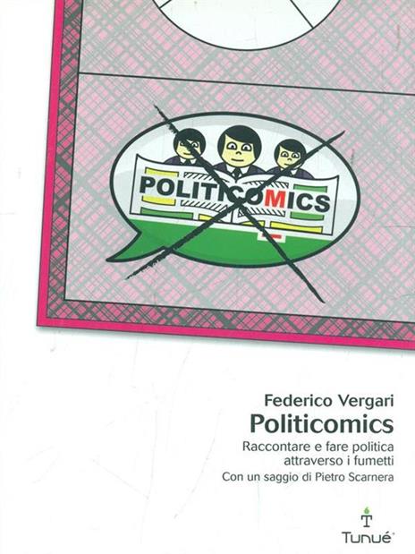 Politicomics. Raccontare e fare politica attraverso i fumetti - Federico Vergari - 3
