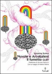 Nuvole e arcobaleni. Il fumetto GLBT - Susanna Scrivo - 2
