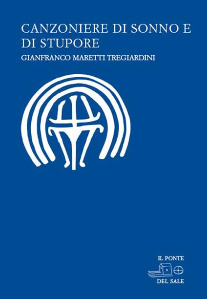 Canzoniere di sonno e di stupore - Gianfranco Maretti Tregiardini,Marco Munaro - copertina