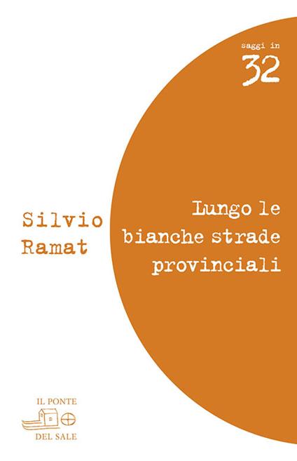 Lungo le bianche strade provinciali. Valeri, Barolini, Pascutto, Rebellato, Zanzotto, Bandini - Silvio Ramat - copertina