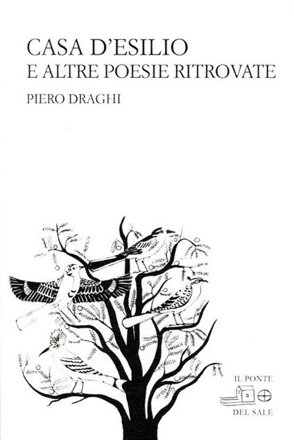 Casa d'esilio e altre poesie ritrovate - Piero Draghi - copertina