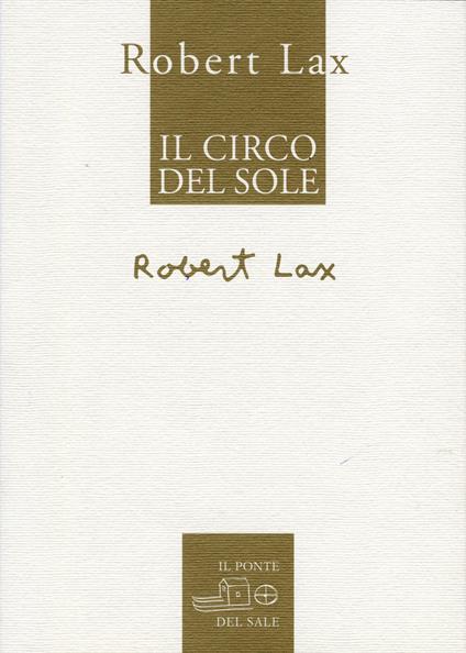 Il Circo del Sole. Ediz. inglese e italiana - Robert Lax - copertina