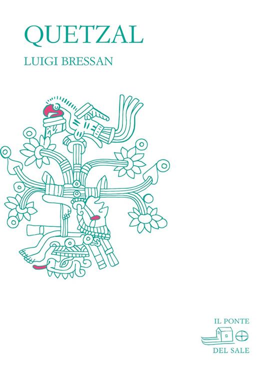 Quetzal - Luigi Bressan,Marco Munaro,Giovanni Tesio - copertina