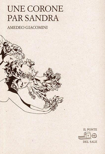 Une corone par Sandra. Testo friulano e italiano. Ediz. bilingue - Amedeo Giacomini - copertina