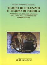 Tempo di silenzio e tempo di parola. Incursioni nel romanzo spagnolo dalla fine della guerra civile ai primi anni '90