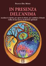 In presenza dell'anima. L'alba di una nuova rivoluzione spirituale