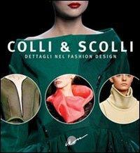 Colli & scolli. Dettagli nel fashion design. Ediz. italiana e inglese - Gianni Pucci - copertina