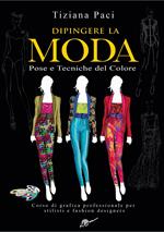 Dipingere la moda. Pose e tecniche del colore