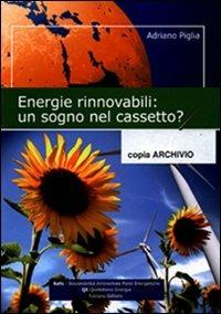 Energie rinnovabili. Un sogno nel cassetto? - Adriano Piglia - copertina