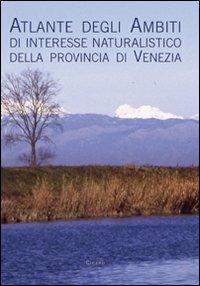 Atlante degli ambiti di interesse naturalistico della provincia di Venezia - Ivo Simonella - copertina